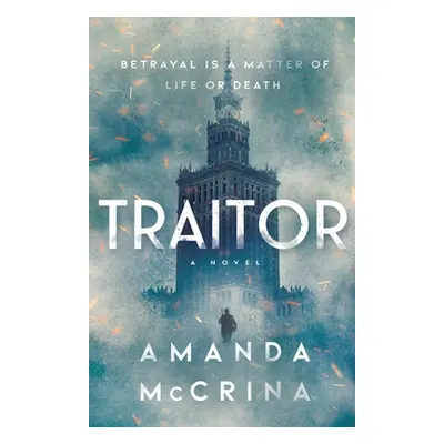 "Traitor: A Novel of World War II" - "" ("McCrina Amanda")