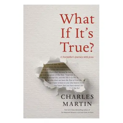 "What If It's True?: A Storyteller's Journey with Jesus" - "" ("Martin Charles")