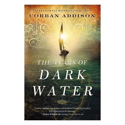 "The Tears of Dark Water" - "" ("Addison Corban")