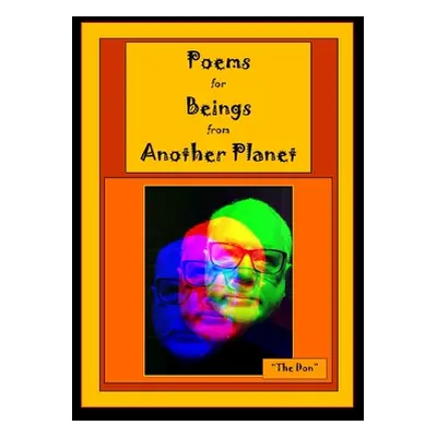 "Poems for Beings from Another Planet" - "" ("Radice Don Vito")