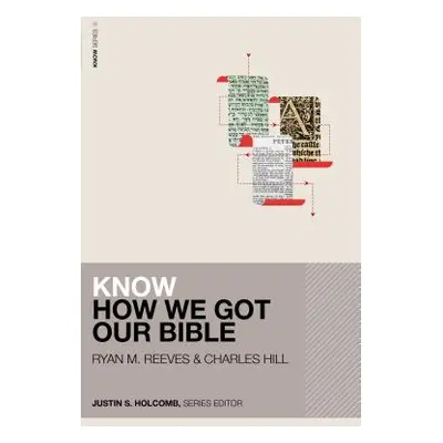 "Know How We Got Our Bible" - "" ("Reeves Ryan Matthew")