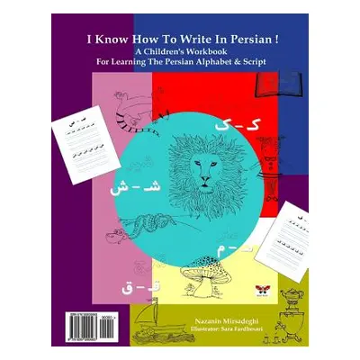 "I Know How to Write in Persian!: A Children's Workbook for Learning the Persian Alphabet & Scri