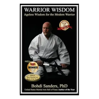 "Warrior Wisdom: Ageless Wisdom for the Modern Warrior" - "" ("MacYoung Marc")