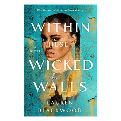 "Within These Wicked Walls" - "" ("Blackwood Lauren")