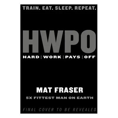 Hwpo: Hard Work Pays Off (Fraser Mat)