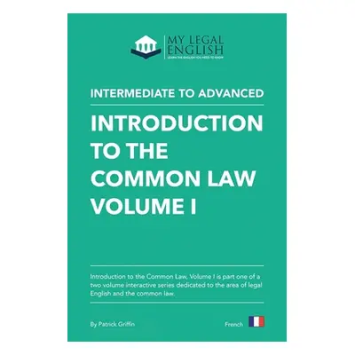 "Introduction to the Common Law, Vol 1: English for an Introduction to the Common law, Vol 1" - 