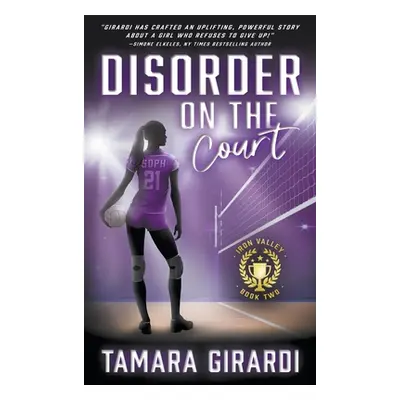 "Disorder on the Court: A YA Contemporary Sports Novel" - "" ("Girardi Tamara")