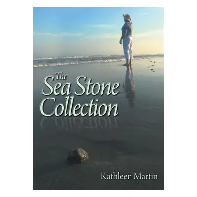 "The Sea Stone Collection" - "" ("Martin Kathleen")