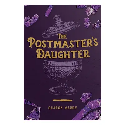 "The Postmaster's Daughter" - "" ("Mabry Sharon")