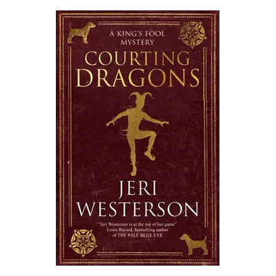 "Courting Dragons" - "" ("Westerson Jeri")