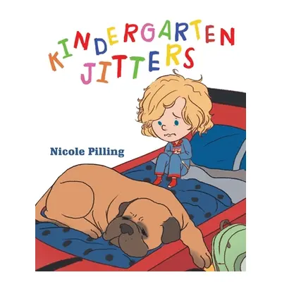 "Kindergarten Jitters" - "" ("Pilling Nicole")