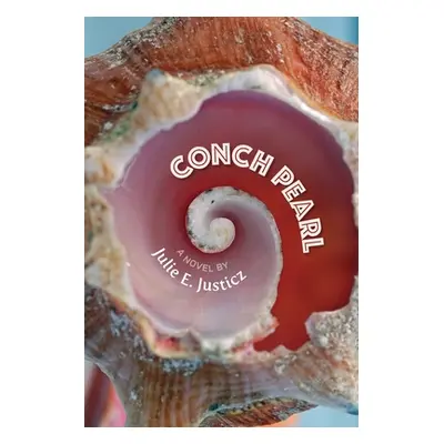 "Conch Pearl" - "" ("Justicz Julie E.")