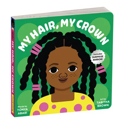 My Hair, My Crown Board Book (Mudpuppy)