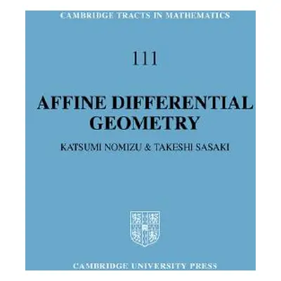 "Affine Differential Geometry: Geometry of Affine Immersions" - "" ("Nomizu Katsumi")