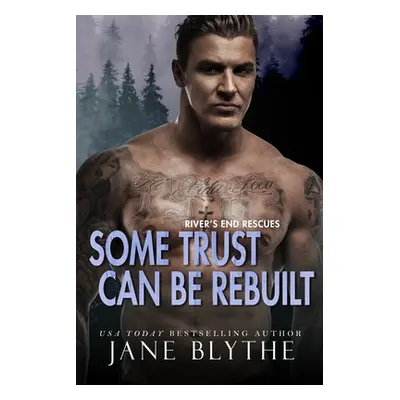 "Some Trust Can Be Rebuilt" - "" ("Blythe Jane")