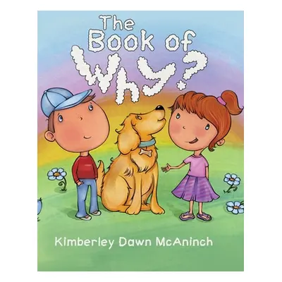 "The Book of Why" - "" ("McAninch Kimberley Dawn")