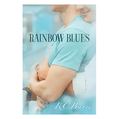 "Rainbow Blues" - "" ("Burn Kc")