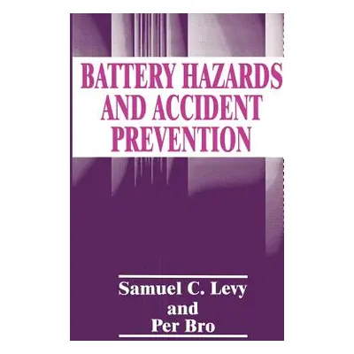 "Battery Hazards and Accident Prevention" - "" ("Bro P.")