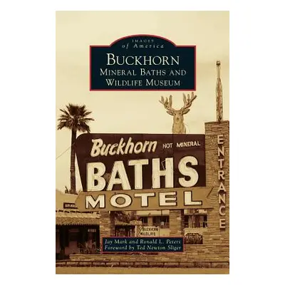 "Buckhorn Mineral Baths & Wildlife Museum" - "" ("Mark Jay")