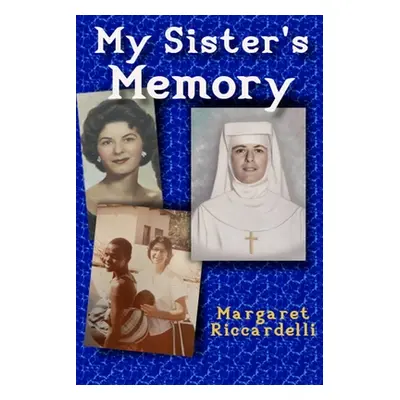 "My Sister's Memory" - "" ("Riccardelli Margaret")