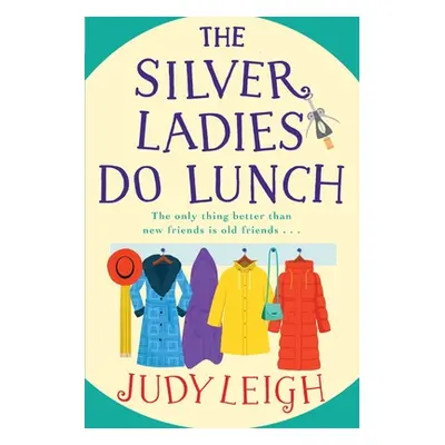 "The Silver Ladies Do Lunch" - "" ("Leigh Judy")