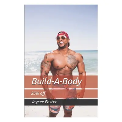 "Build-A-Body" - "" ("Foster Jaycee")