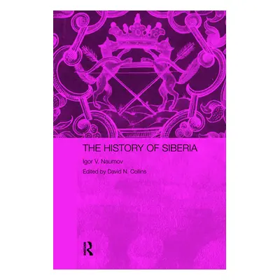 "The History of Siberia" - "" ("Naumov Igor V.")