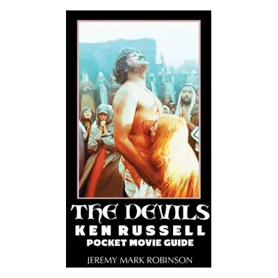 "The Devils: Ken Russell: Pocket Movie Guide" - "" ("Robinson Jeremy Mark")