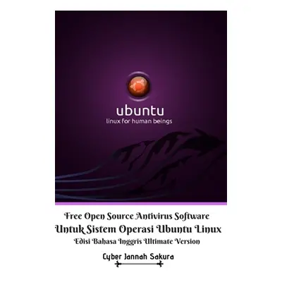 "Free Open Source Antivirus Software Untuk Sistem Operasi Ubuntu Linux Edisi Bahasa Inggris Ulti