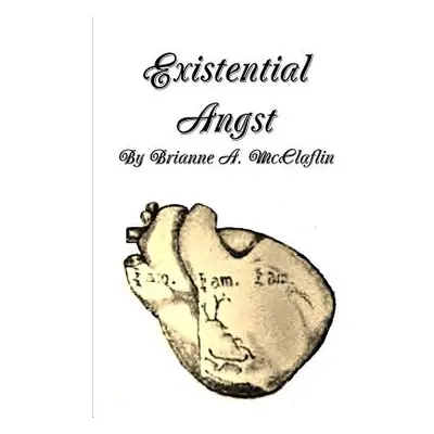 "Existential Angst" - "" ("McClaflin Brianne")