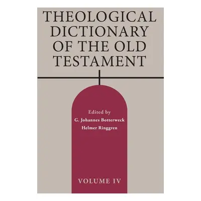 "Theological Dictionary of the Old Testament, Volume IV: Volume 4" - "" ("Botterweck G. Johannes