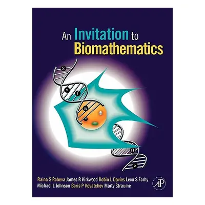 "An Invitation to Biomathematics" - "" ("Robeva Raina")