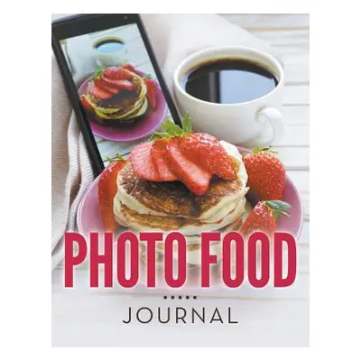 "Photo Food Journal" - "" ("Speedy Publishing LLC")