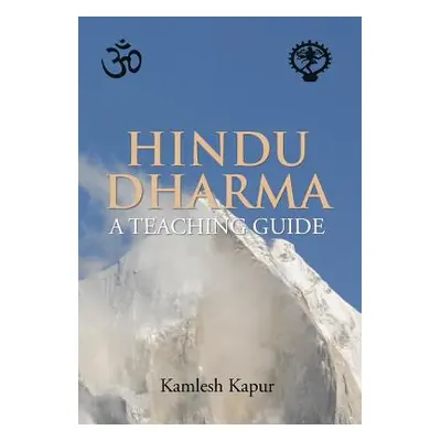 "Hindu Dharma - A Teaching Guide" - "" ("Kapur Kamlesh")