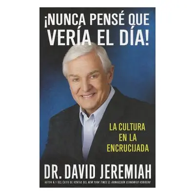 "Nunca Pens que Vera el Da!: La Cultura en la Encrucijada = Never Thought I'd See the Day!" - ""