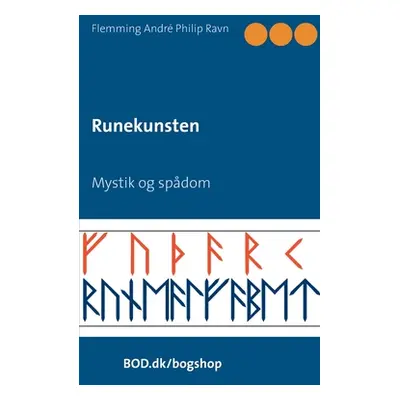 "Runekunsten: Mystik og spdom" - "" ("Ravn Flemming Andr Philip")