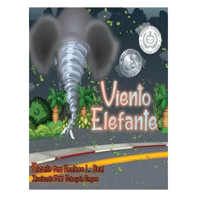 "Viento Elefante (Spanish Edition): Un libro de seguridad de tornados" - "" ("Beal Heather L.")