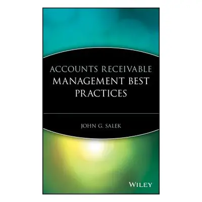 "Accounts Receivable Management Best Practices" - "" ("Salek John G.")