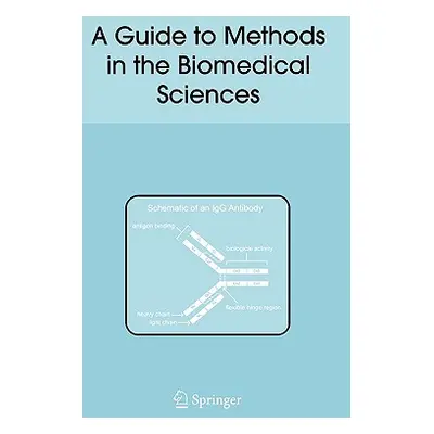 "A Guide to Methods in the Biomedical Sciences" - "" ("Corley Ronald B.")