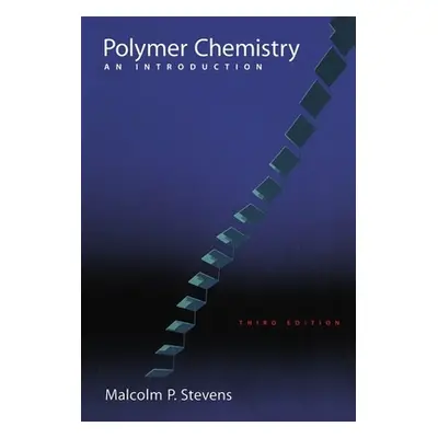 "Polymer Chemistry: An Introduction" - "" ("Stevens Malcolm P.")