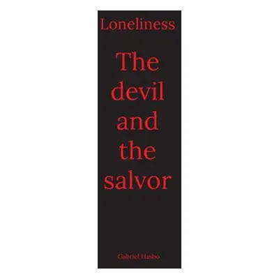 "Loneliness: The devil and the salvor" - "" ("Hasbo Gabriel")