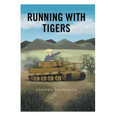 "Running with Tigers" - "" ("Thompson Edward")