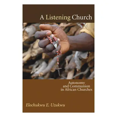 "A Listening Church" - "" ("Uzukwu Elochukwu E.")