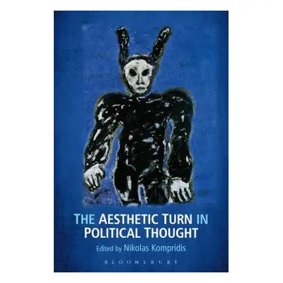 "The Aesthetic Turn in Political Thought" - "" ("Kompridis Nikolas")