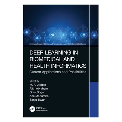 "Deep Learning in Biomedical and Health Informatics: Current Applications and Possibilities" - "