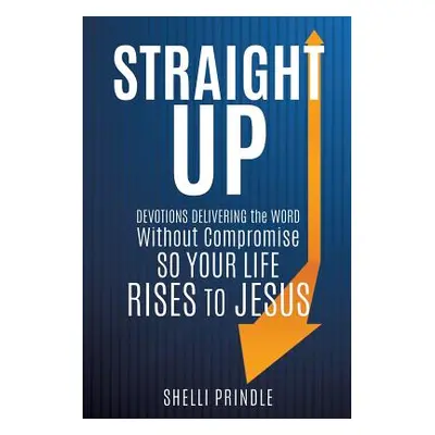 "Straight Up" - "" ("Prindle Shelli")