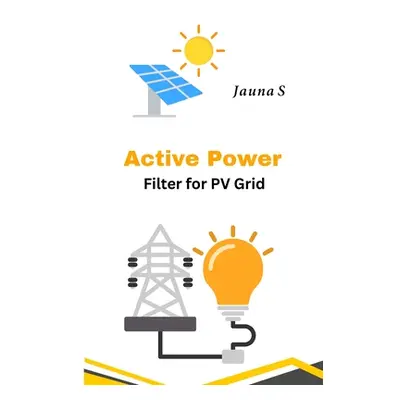 "Active Power Filter For PV Grid" - "" ("Jauna S.")