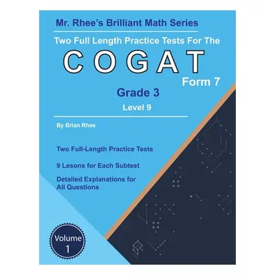 "Two Full Length Practice Tests for the CogAT Grade 3 Level 9 Form 7: Volume 1: Workbook for the