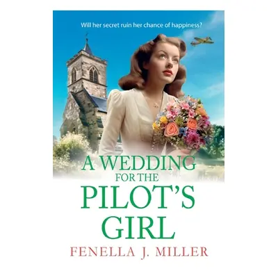 "A Wedding for the Pilot's Girl" - "" ("Miller Fenella J.")