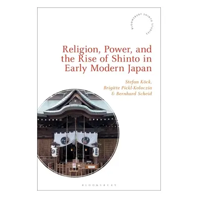 "Religion, Power, and the Rise of Shinto in Early Modern Japan" - "" ("Kck Stefan")